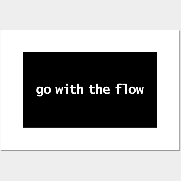 Go With The Flow Minimal Typography Wall Art by ellenhenryart